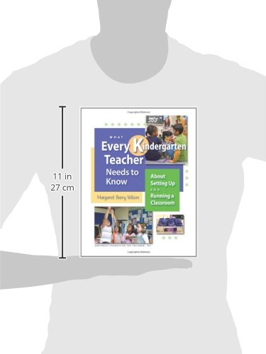 What Every Kindergarten Teacher Needs to Know: About Setting Up and Running a Classroom,Used