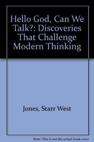Hello God, Can We Talk?: Discoveries That Challenge Modern Thinking,Used