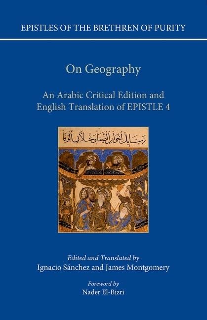 On Geography: An Arabic Edition And English Translation Of Epistle 4 (Epistles Of The Brethren Of Purity),Used