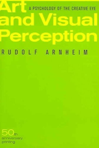 Art And Visual Perception: A Psychology Of The Creative Eye.-new