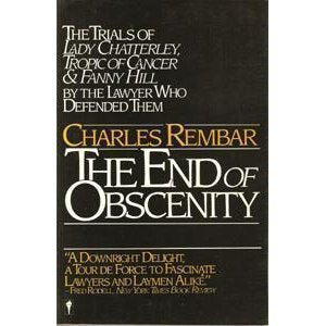 The End of Obscenity: The Trials of Lady Chatterley, Tropic of Cancer and Fanny Hill,Used