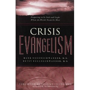 Crisis Evangelism: Preparing to Be Salt and Light When the World Needs Us Most,Used