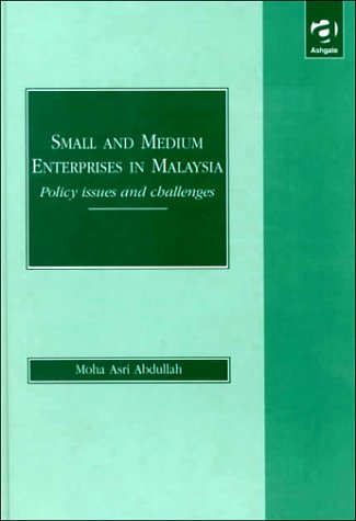 Small and Medium Enterprise in Malaysia: Policy Issues and Challenges,Used