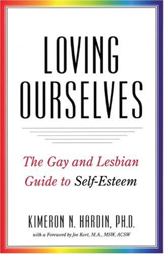 Loving Ourselves: The Gay and Lesbian Guide to Selfesteem,Used