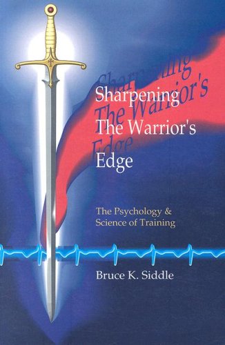 Sharpening The Warriors Edge: The Psychology & Science Of Training,Used