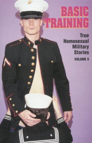 Basic Training (True Homosexual Military Stories, Vol. 5),Used