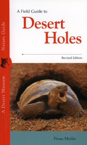A Field Guide to Desert Holes, Revised Edition,Used