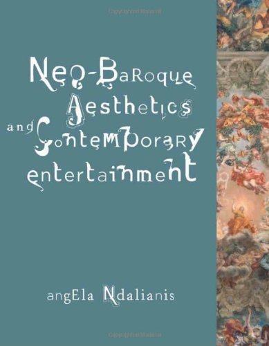 Neobaroque Aesthetics And Contemporary Entertainment (Media In Transition)-used