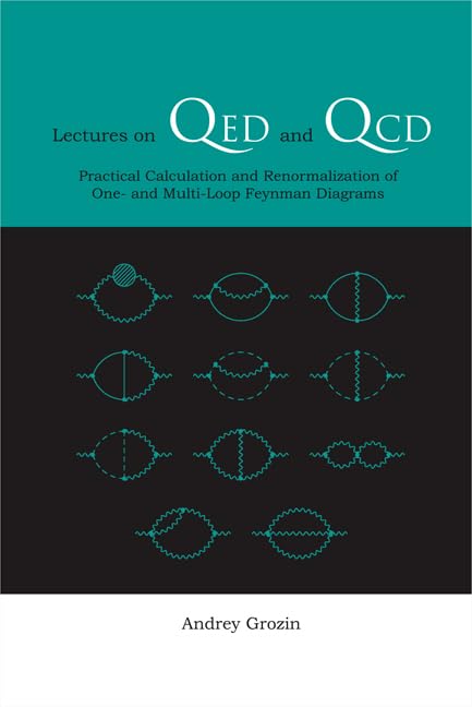 Lectures on Qed and Qcd: Practical Calculation and Renormalization of One And MultiLoop Feynman Diagrams,Used
