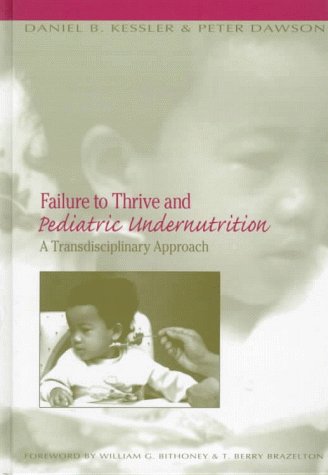 Failure to Thrive and Pediatric Undernutrition: A Transdiciplinary Approach,Used