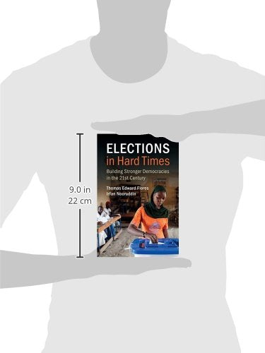 Elections in Hard Times: Building Stronger Democracies in the 21st Century,Used