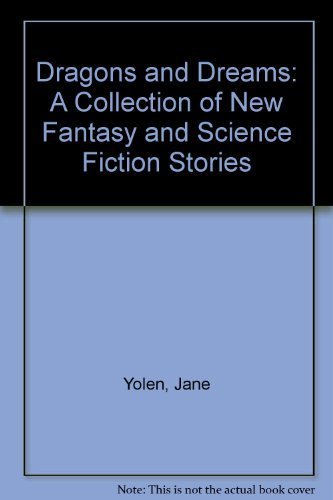 Dragons And Dreams: A Collection Of New Fantasy And Science Fiction Stories,Used