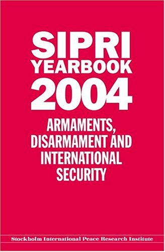 SIPRI Yearbook 2004: Armaments, Disarmament and International Security (SIPRI Yearbook Series),Used