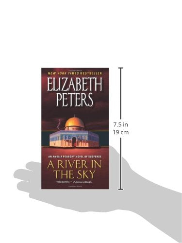 A River In The Sky: An Amelia Peabody Novel Of Suspense (Amelia Peabody Series),New