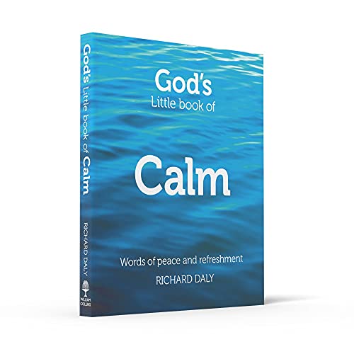 Gods Little Book of Calm: Words of peace and refreshment,Used