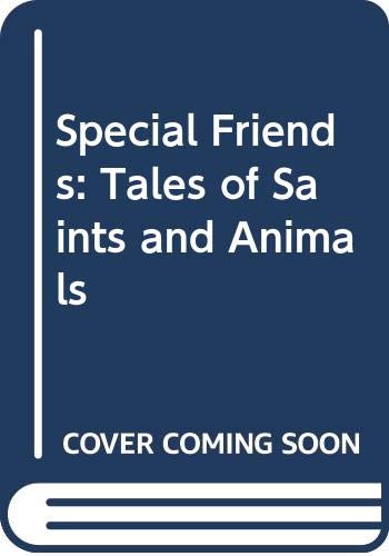 Special Friends: Tales of Saints and Animals,Used