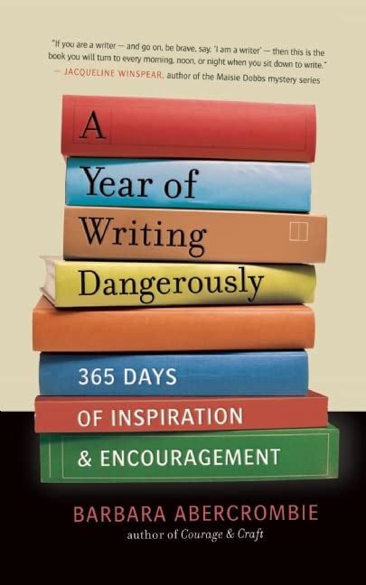 A Year Of Writing Dangerously: 365 Days Of Inspiration And Encouragement,Used