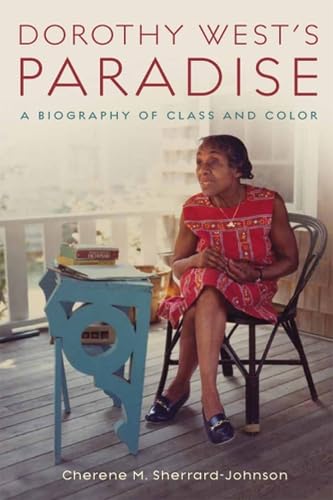 Dorothy West'S Paradise: A Biography Of Class And Color,Used