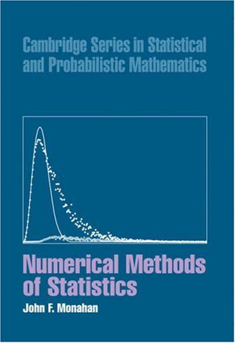 Numerical Methods of Statistics (Cambridge Series in Statistical and Probabilistic Mathematics, Series Number 7),Used