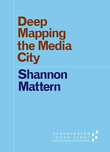 Deep Mapping The Media City (Forerunners: Ideas First),Used