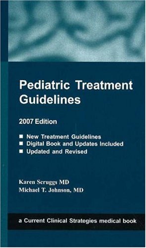Pediatric Treatment Guidelines 2007 (Current Clinical Strategies),Used