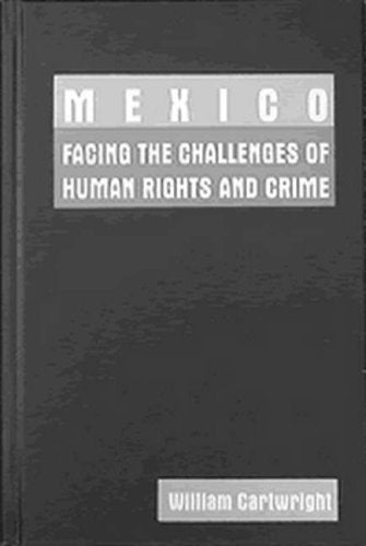 Mexico: Facing the Challenges of Human Rights and Crime,Used