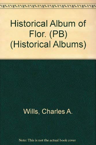 Historical Album Of Flor. (Pb) (Historical Albums),Used