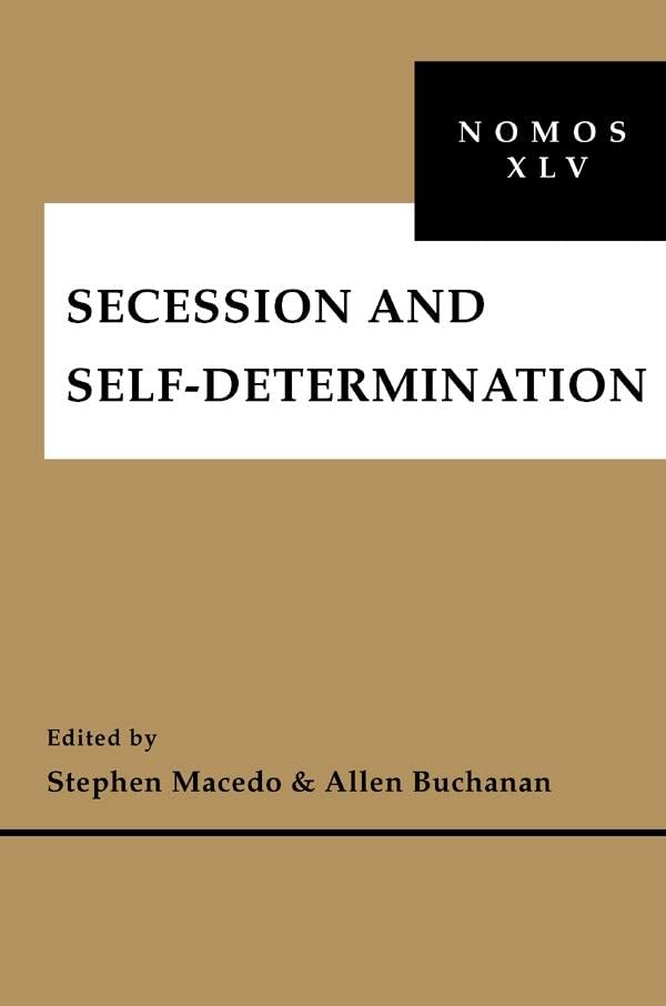 Secession And Selfdetermination: Nomos Xlv (Nomos American Society For Political And Legal Philosophy, 26),Used