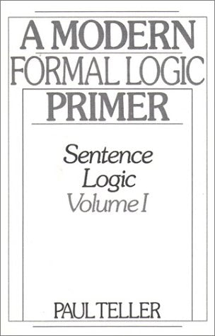 A Modern Formal Logic Primer: Sentence Logic, Volume I,Used