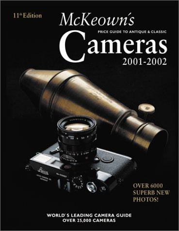 Mckeown'S Price Guide To Antique & Classic Cameras 20012002 (Price Guide To Antique And Classic Cameras),New