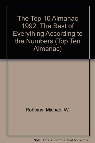 The Top 10 Almanac 1992: The Best of Everything According to the Numbers (TOP TEN ALMANAC),Used