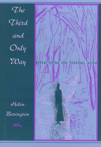 The Third and Only Way: Reflections on Staying Alive,Used
