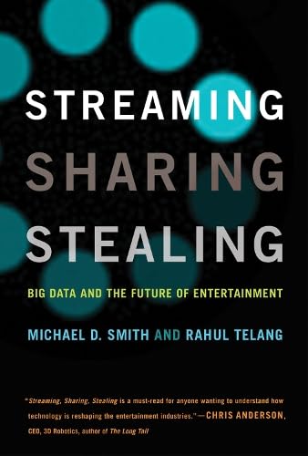 Streaming, Sharing, Stealing: Big Data And The Future Of Entertainment,Used