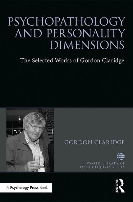Psychopathology and personality dimensions: The Selected works of Gordon Claridge (World Library of Psychologists),Used