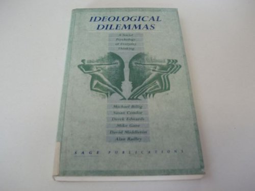 Ideological Dilemmas: A Social Psychology of Everyday Thinking,Used