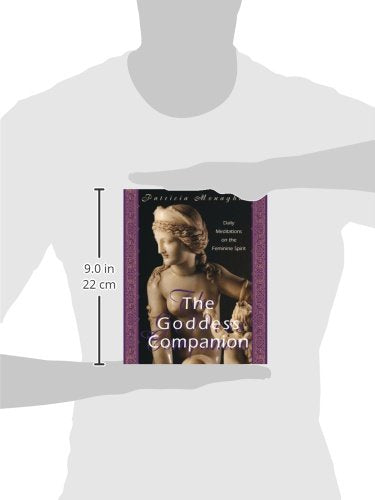 The Goddess Companion: Daily Meditations on the Feminine Spirit,New