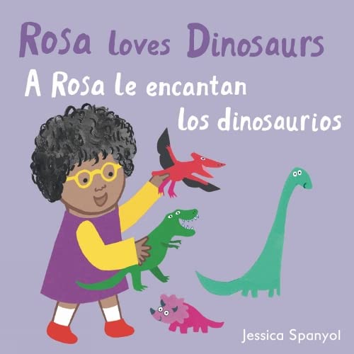 A Rosa le encantan los dinosaurios/ Rosa Loves Dinosaurs (All About Rosa, 4) (Spanish and English Edition),New