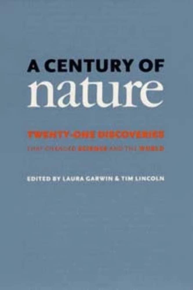 A Century of Nature: TwentyOne Discoveries that Changed Science and the World,Used