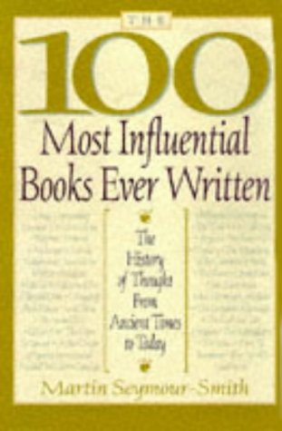 The 100 Most Influential Books Ever Written: The History Of Thought From Ancient Times To Today,Used