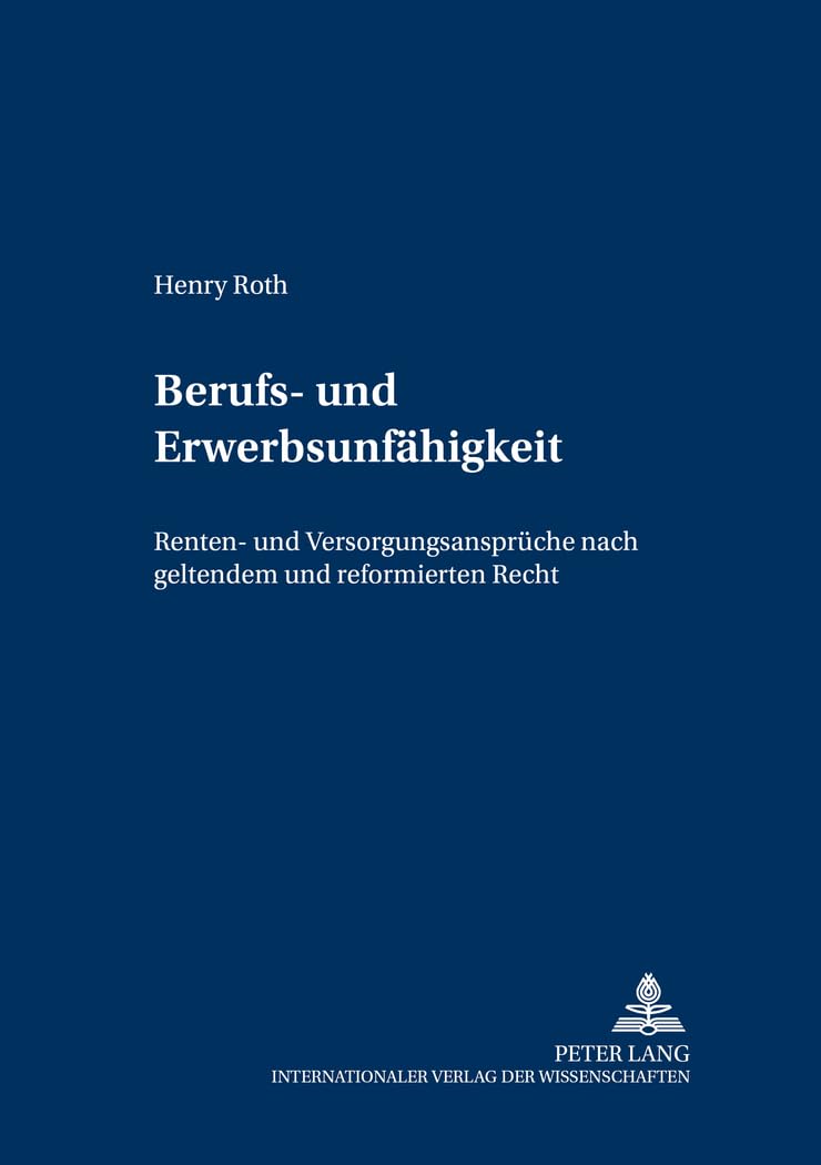 Berufs und Erwerbsunfhigkeit: Renten und Versorgungsansprche nach geltendem und reformiertem Recht (Schriften zum deutschen un,Used