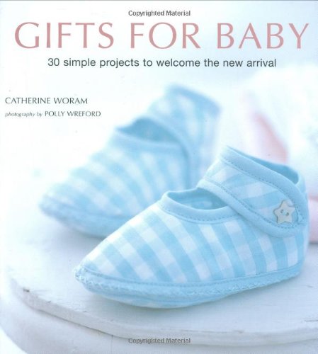 Gifts for Baby by Catherine Woram (2007) Hardcover,Used