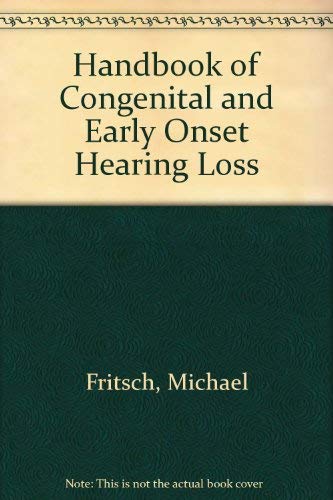 Handbook of Congenital and Early Onset Hearing Loss,Used