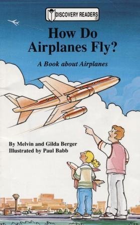 How Do Airplanes Fly?: A Book About Airplanes (Discovery Readers),Used