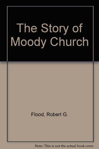The Story of Moody Church,Used