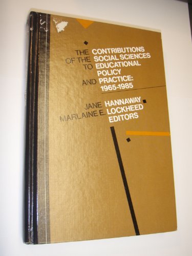 Contributions of the Social Sciences to Educational Policy and Practice: 19651985,Used