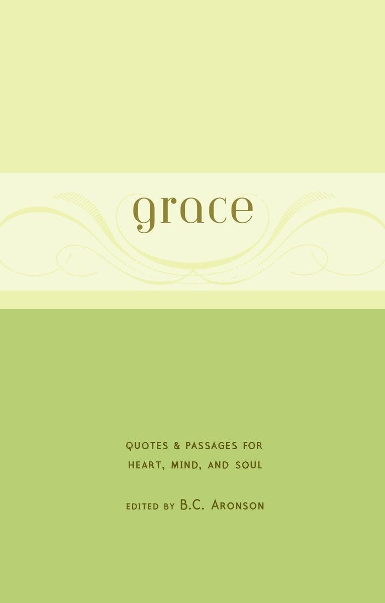 Grace: Quotes & Passages for Heart, Mind, and Soul,Used