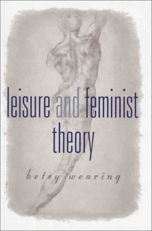 Leisure And Feminist Theory,Used