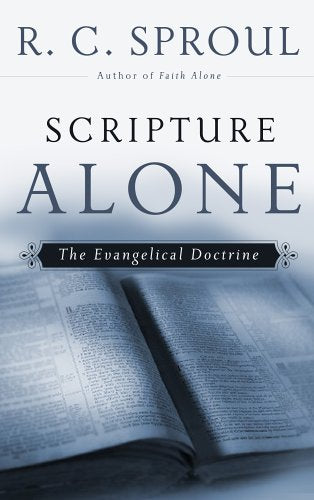 Scripture Alone: The Evangelical Doctrine,Used