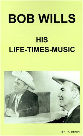 Bob Wills: His LifeTimesAnd Music,Used