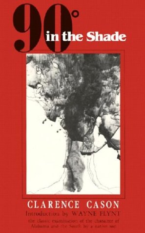 Ninety Degrees In The Shade (Library of Alabama Classics),Used